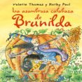 la asombrosa calabaza de brunilda-valerie thomas-9788498015720 la asombrosa calabaza de brunilda-valerie thomas-9788498015720
