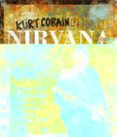 kurt cobain y nirvana-9788498019520 kurt cobain y nirvana-9788498019520