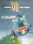 xiii nº 10: el cascador-w. vance-j. van hamme-9788498141320 xiii nº 10: el cascador-w. vance-j. van hamme-9788498141320