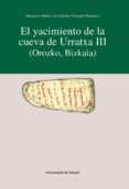 el yacimiento de la cueva de urratxa iii (orozko, bizkaia) (ebook)-9788498309720 el yacimiento de la cueva de urratxa iii (orozko, bizkaia) (ebook)-9788498309720