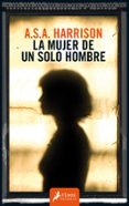 la mujer de un solo hombre-a.s.a. harrison-9788498387520 la mujer de un solo hombre-a.s.a. harrison-9788498387520