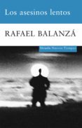 los asesinos lentos (ebook)-rafael balanza-9788498414820 los asesinos lentos (ebook)-rafael balanza-9788498414820