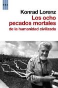los ocho pecados mortales de la humanidad civilizada-konrad lorenz-9788498679120 los ocho pecados mortales de la humanidad civilizada-konrad lorenz-9788498679120