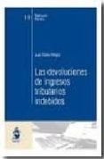 devoluciones de ingresos tributarios indebidos-juan calvo vergez-9788498900620 devoluciones de ingresos tributarios indebidos-juan calvo vergez-9788498900620