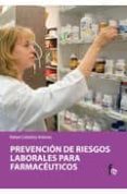 prevencion de riesgos laborables para farmaceuticos-9788498910520 prevencion de riesgos laborables para farmaceuticos-9788498910520