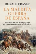 la maldita guerra de españa-ronald fraser-9788498925920 la maldita guerra de españa-ronald fraser-9788498925920