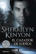 el cazador de sueños (cazadores oscuros 11)-sherrilyn kenyon-9788499087320 el cazador de sueños (cazadores oscuros 11)-sherrilyn kenyon-9788499087320