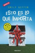 esto es lo que importa-emily giffin-9788499088020 esto es lo que importa-emily giffin-9788499088020