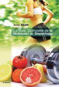 la guia completa de la nutricion del deportista (4º ed.)-anita bean-9788499100920 la guia completa de la nutricion del deportista (4º ed.)-anita bean-9788499100920