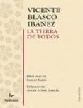 la tierra de todos-vicente blasco ibañez-9788499191720 la tierra de todos-vicente blasco ibañez-9788499191720
