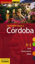 un corto viaje a cordoba 2013 (guiarama compact) (3 en 1 guia, di recciones, mapa)-rafael arjona molina-francisco de solano perez-lila-9788499354620 un corto viaje a cordoba 2013 (guiarama compact) (3 en 1 guia, di recciones, mapa)-rafael arjona molina-francisco de solano perez-lila-9788499354620