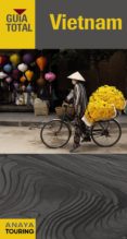 vietnam 2016 (2ª ed.) (guia total)-9788499357720 vietnam 2016 (2ª ed.) (guia total)-9788499357720