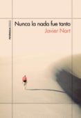 nunca la nada fue tanto (ebook)-javier nart-9788499425320 nunca la nada fue tanto (ebook)-javier nart-9788499425320