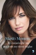el corazon de las mujeres no tiene reglas-marilo montero-9788499984520 el corazon de las mujeres no tiene reglas-marilo montero-9788499984520