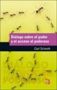 dialogo sobre el poder y el acceso al poderoso-carl schmitt-9789505578320 dialogo sobre el poder y el acceso al poderoso-carl schmitt-9789505578320