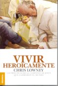 vivir heroicamente-chris lowney-9789506418120 vivir heroicamente-chris lowney-9789506418120