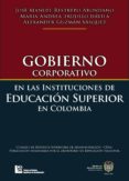 gobierno corporativo en las instituciones de educacion superior en colombia (ebook)-9789588722320 gobierno corporativo en las instituciones de educacion superior en colombia (ebook)-9789588722320