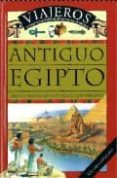 antiguo egipto: guia de egipto en la epoca de los faraones (viaje ros / guias para viajar al pasado)-sally tagholm-9789685938020 antiguo egipto: guia de egipto en la epoca de los faraones (viaje ros / guias para viajar al pasado)-sally tagholm-9789685938020