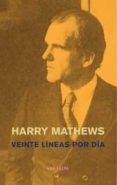 veinte lineas por dia-harry mathews-9789873728020 veinte lineas por dia-harry mathews-9789873728020