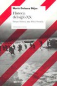 historia del siglo xx: europa, america, asia, africa y oceania-maria dolores bejar-9789876291620 historia del siglo xx: europa, america, asia, africa y oceania-maria dolores bejar-9789876291620