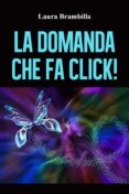 Descargar libro electronico kostenlos pdf LA DOMANDA CHE FA CLICK! (Spanish Edition) de  PDB DJVU