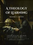 A THEOLOGY OF LEARNING  (edición en inglés)