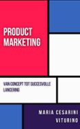 PRODUCT MARKETING: VAN CONCEPT TOT SUCCESVOLLE LANCERING