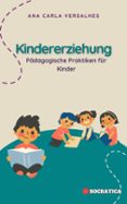 KINDERERZIEHUNG: PÄDAGOGISCHE PRAKTIKEN FÜR KINDER  (edición en alemán)