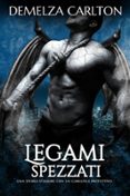 LEGAMI SPEZZATI: UNA STORIA D'AMORE CON UN GARGOYLE PROTETTIVO  (edición en italiano)