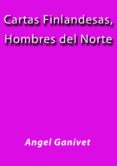 cartas finlandesas, hombres del norte (ebook)-j. borja-angel ganivet-2910018788501 cartas finlandesas, hombres del norte (ebook)-j. borja-angel ganivet-2910018788501