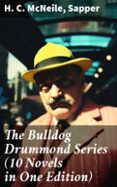 Descargas gratuitas de libros electrónicos de Amazon para kindle THE BULLDOG DRUMMOND SERIES (10 NOVELS IN ONE EDITION)  (edición en inglés) 8596547672630 en español de H. C. MCNEILE, SAPPER PDB MOBI