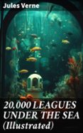 Descargar libros archivos pdf 20,000 LEAGUES UNDER THE SEA (ILLUSTRATED)
				EBOOK (edición en inglés) de JULES VERNE (Spanish Edition)