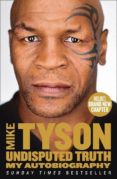 undisputed truth : my autobiography-mike tyson-9780007502530 undisputed truth : my autobiography-mike tyson-9780007502530