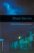 oxford bookworms library: level 5: ghost stories (mp3 audio pack) (3rd ed.)-rosemary border-9780194634830 oxford bookworms library: level 5: ghost stories (mp3 audio pack) (3rd ed.)-rosemary border-9780194634830