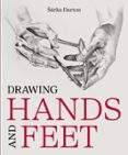 DRAWING HANDS AND FEET  (edición en inglés)