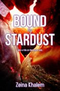 BOUND BY STARDUST  (edición en inglés)