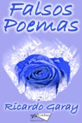 falsos poemas (ebook)-ricardo garay-9781370794430 falsos poemas (ebook)-ricardo garay-9781370794430
