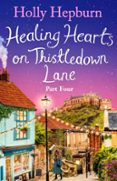 HEALING HEARTS ON THISTLEDOWN LANE PART #4