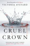 cruel crown: two red queen short stories-victoria aveyard-9781409165330 cruel crown: two red queen short stories-victoria aveyard-9781409165330