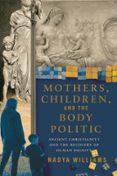 MOTHERS, CHILDREN, AND THE BODY POLITIC  (edición en inglés)