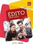 edito, methode de français: niveau b1 (incluye cd y dvd)-m. alcaraz-e. heu-9782278087730 edito, methode de français: niveau b1 (incluye cd y dvd)-m. alcaraz-e. heu-9782278087730