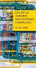 Descarga libros electrónicos gratis. LÉA OU LA THÉORIE DES SYSTÈMES COMPLEXES (Spanish Edition)