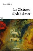 LE CHÂTEAU D’ALZHEIMER