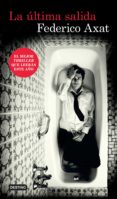 la última salida (edición mexicana) (ebook)-federico axat-9786070733130 la última salida (edición mexicana) (ebook)-federico axat-9786070733130