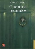 cuentos reunidos-amparo davila-9786071600530 cuentos reunidos-amparo davila-9786071600530