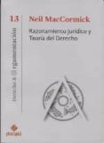 razonamiento juridico y teoria del derecho-neil maccormick-9786123250430 razonamiento juridico y teoria del derecho-neil maccormick-9786123250430
