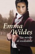 sin miedo al escandalo-emma wildes-9788401339530 sin miedo al escandalo-emma wildes-9788401339530