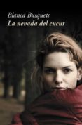 la nevada del cucut-blanca busquets-9788401387630 la nevada del cucut-blanca busquets-9788401387630