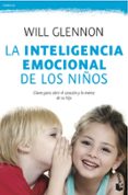 la inteligencia emocional de los niños-will glennon-9788408041030 la inteligencia emocional de los niños-will glennon-9788408041030