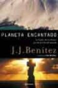 planeta encantado: la huella de los dioses; la isla del fin del m undo-j.j. benitez-9788408048930 planeta encantado: la huella de los dioses; la isla del fin del m undo-j.j. benitez-9788408048930